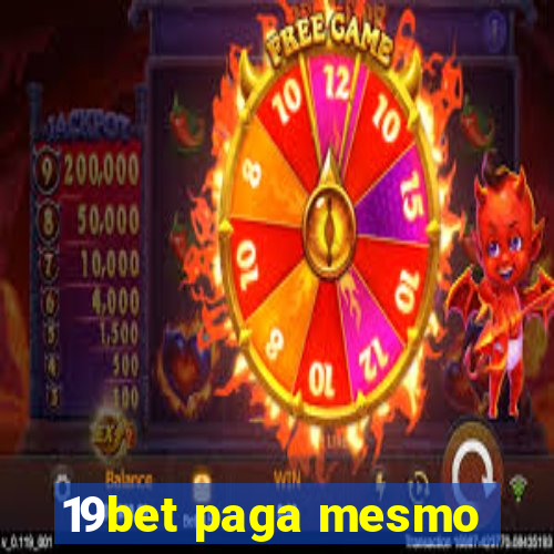 19bet paga mesmo